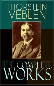 the complete works of thorstein veblen (ebook)-9788026850151