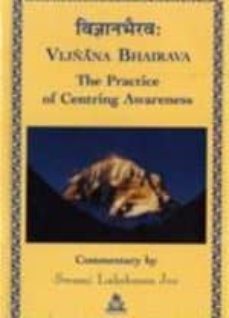 vijnana bhairava: the practice of centring awareness-lakshman joo swami-9788186569351