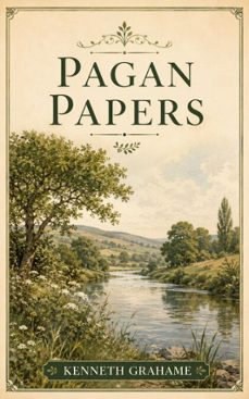 pagan papers (ebook)-kenneth grahame-9788244113151