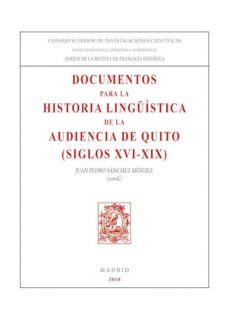 documentos para la historia lingstica de la audiencia de quito (siglos xvi-xix) (ebook)-juan pedro sanchez mendez-9788400104351