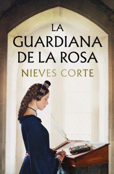 la guardiana de la rosa-nieves corte-9788401038051