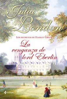 (pe) los secretos de hadley green nº2: la venganza de lord eberlin-julia london-9788408039051