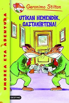 geronimo stilton 9: utikan hemndeik, gaztakirtena!-9788408102151