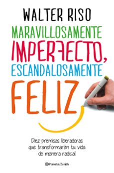 maravillosamente imperfecto, escandalosamente feliz-walter riso-9788408151951