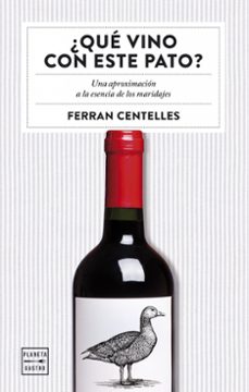 ¿qué vino con este pato?-ferran centelles-9788408159551