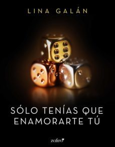 solo tenias que enamorarte tu (ebook)-lina galan-9788408191551