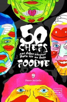 50 chefs que debes conocer para ser un buen foodie (ebook)-murnau den linden-9788408210351