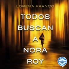 todos buscan a nora roy (audiolibro)-lorena franco-9788408242451