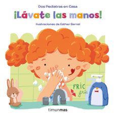 ¡lavate las manos!-elena blanco-gonzalo oñoro-esther bernal-9788408246251