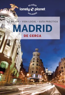 MADRID DE CERCA 2023 (LONELY PLANET) (6ª ED.), FELICITY HUGHES