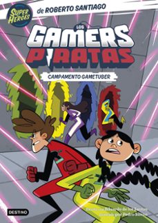 los gamers piratas 2. campamento gametuber-roberto santiago-9788408269151