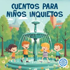 cuentos para niños inquietos (audiolibro)-9788408281351