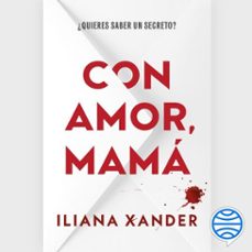 con amor, mama (audiolibro)-iliana xander-9788408320951