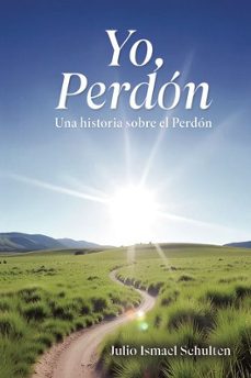 yo, perdon-julio ismael schulten-9788409715251