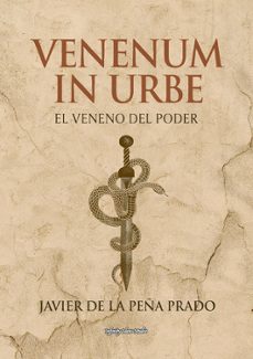 el veneno del poder-javier de la peña prado-9788409786251