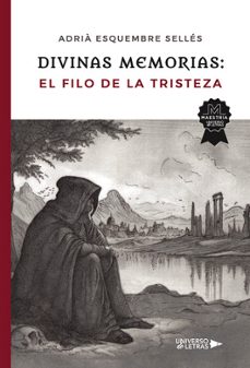 divinas memorias: el filo de la tristeza (ebook)-adrià esquembre sellés-9788410003651