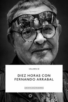 diez horas con fernando arrabal.-fernando arrabal-antonio lucas-9788410024151
