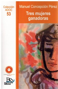 tres mujeres ganadoras-manuel concepcion perez-9788410092051