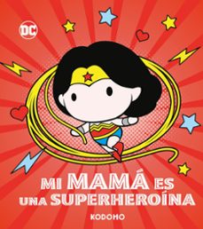 mi mamá es una superheroína-rachel chlebowski-9788410134751