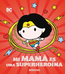 mi mamá es una superheroína-rachel chlebowski-9788410134751