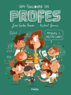 ¿como funcionan los profes? manual de instrucciones-jose carlos roman-9788410208551