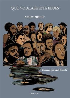 que no acabe este blues-carlos aganzo-9788410363151