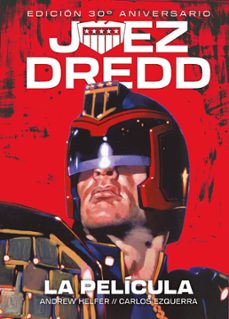 juez dredd, la pelicula-andrew helfer-carlos ezquerra-9788410390751