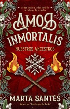 amor inmortalis, nuestros ancestros (ebook)-marta santes-9788410391451