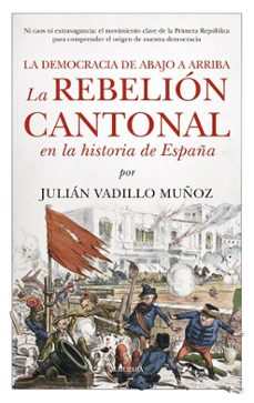 la rebelion cantonal en la historia de españa-9788410528451