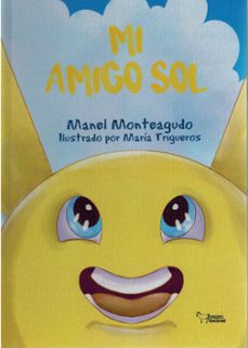 mi amigo el sol-manuel monteagudo-9788410604551