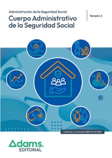 cuerpo administrativo de la administración de la seguridad social . temario 3-9788410776951