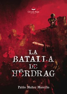 la batalla de herdrag-pablo muñoz morcillo-9788410827851