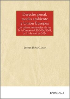 derecho penal, medio ambiente y unión europea-esther hava garcia-9788410855151