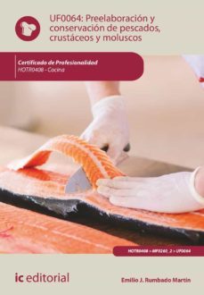 (i.b.d.) hotr0408 preelaboración y conservación de pescados, crustaceos y moluscos.  cocina-emilio rumbado martin-9788411034951