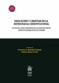 educacion y libertad en la democracia constitucional-francisco j. bastida freijedo-benito alaez corral-9788411136051