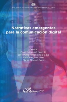 narrativas emergentes para la comunicacion digital. (ebook)-pavel sidorenko bautista-9788411223751