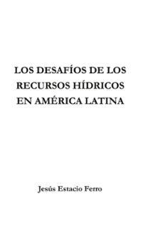 los desafios de los recursos hidricos en america latina-jesus estacio ferro-9788411235051
