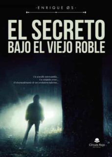 el secreto bajo el viejo roble-enrique os-9788411372251