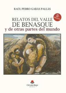 relatos del valle de benasque y de otras partes del mundo (ebook)-9788411893251