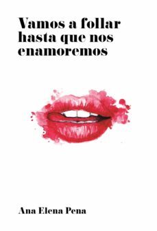 vamos a follar hasta que nos enamoremos (ebook)-9788412015751