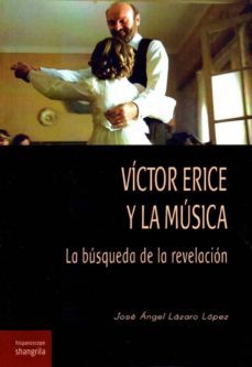 victor erice y la musica. la busqueda de la revelacion-jose lazaro perez-9788412077551