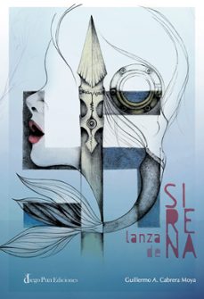 lanza de sirena-guillermo a. cabrera moya-9788412095951