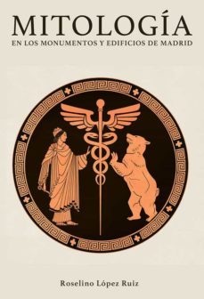 mitologia en los monumentos y edificios de madrid-9788412213751