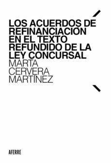 los acuerdos de refinanciacion en el texto refundido de la ley concursal (ebook)-marta cervera martinez-9788412219951