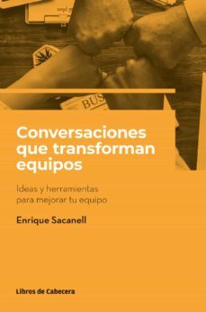 conversaciones que transforman equipos (ebook)-enrique sacanell-9788412355451