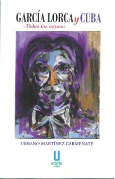 garcia lorca y cuba-urbano martinez carmenate-9788412593051