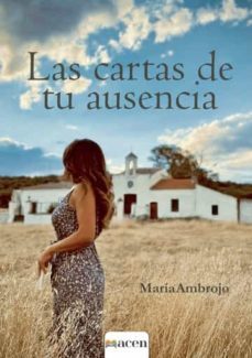 las cartas de tu ausencia-maria ambrojo-9788412601251