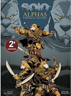 solo alphas cronicas salvajes 2ª edicion-9788412678451