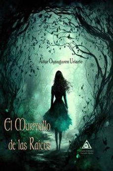 el murmullo de las raices-9788412688351