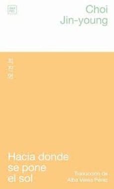 hacia donde se pone el sol-jin young choi-9788412764451